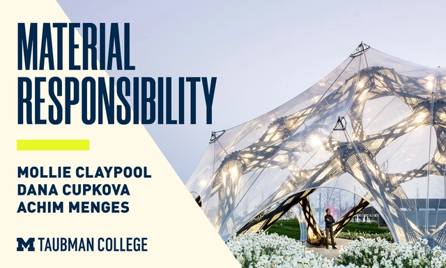 Panel, Material Responsibility: Mollie Claypool, Dana Cupkova, and Achim Menges - Featured Image
