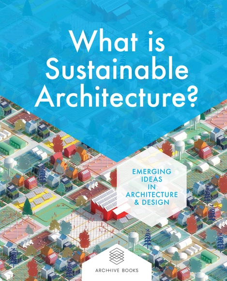 What is Sustainable Architecture?  - Sustainability & Green Design