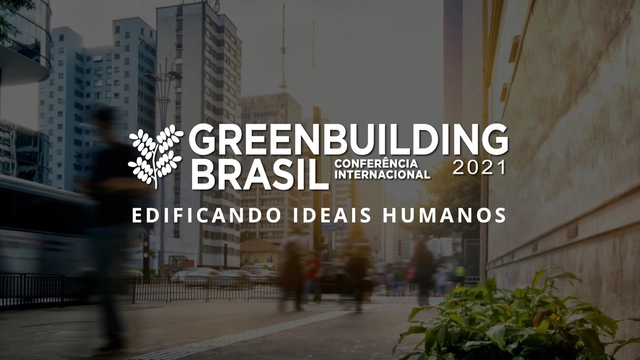 Greenbuilding Brasil 2021 - Edificando Ideais Humanos - Imagem de Destaque