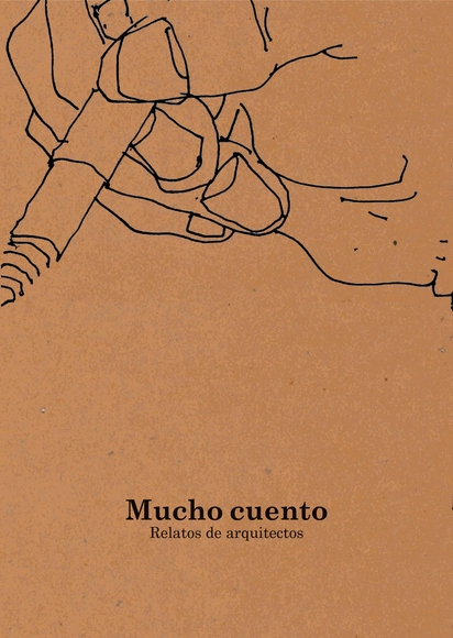Mucho cuento: Relatos de Arquitectos - Imagen Principal