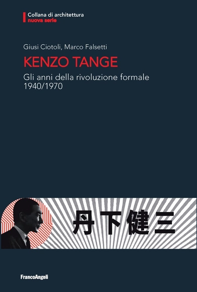 Presentation of the book "Kenzo Tange. Gli anni della rivoluzione formale 1940/1970" by Giusi Ciotoli and Marco Falsetti - Triennale di Milano  - Featured Image