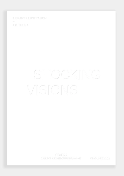 Call for submission : Call for Architecture Drawings 22 Shocking Visions  - Featured Image