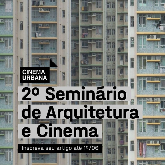 Cinema Urbana - Inscrições abertas para 2ª edição do Seminário de Arquitetura e Cinema - Imagem de Destaque