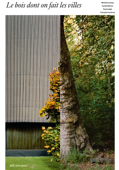 Le bois dont on fait les villes - Featured Image