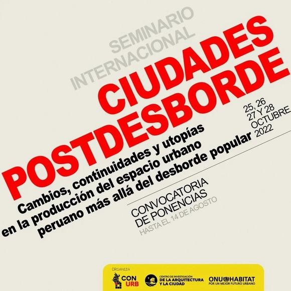 Seminario Internacional Ciudades Postdesborde: Convocatoria abierta - Imagen Principal