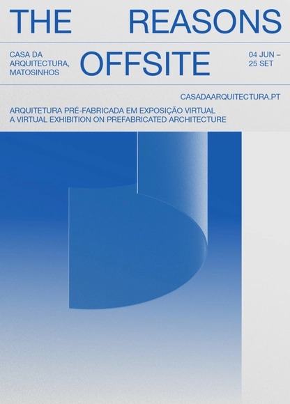 Exhibition "The Reasons Offsite" - Casa da Arquitectura, Matosinhos - Portugal - Featured Image