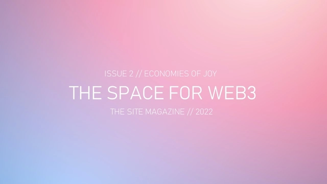 Call for Submissions // The Site Magazine: The Space for Web3 - Featured Image
