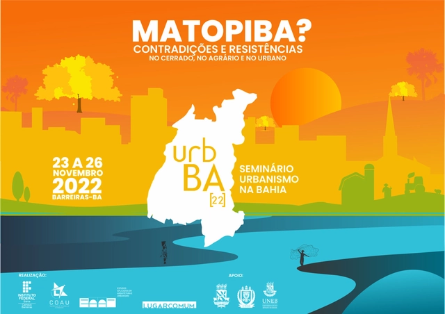 urbBA[22] Seminário Urbanismo na Bahia: MATOPIBA? Contradições e resistências no cerrado, no agrário e no urbano - Imagem de Destaque
