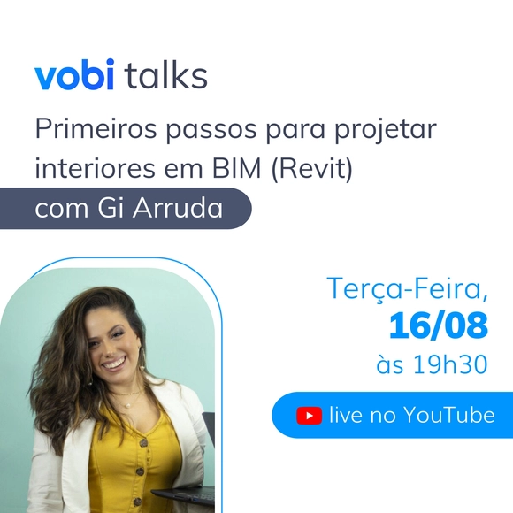 Vobi Talks: Primeiros passos para projetar interiores em BIM (Revit) - Imagem de Destaque