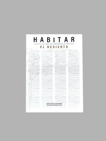 Habitar El Desierto: Prototipo habitable para comunidades en emergencia - Sustentabilidad Y Diseño Ecológico