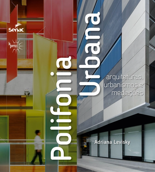 Levisky Arquitetos e KPMO promovem evento exclusivo para tarde de autógrafos do livro 'Polifonia Urbana', da arquiteta e urbanista Adriana Levisky - Imagem de Destaque