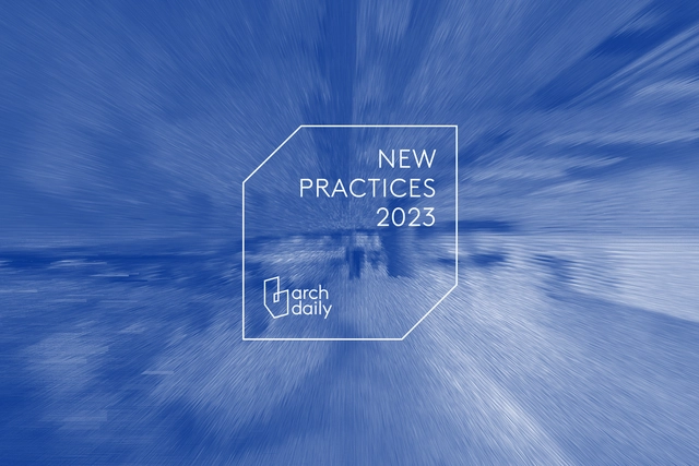The ArchDaily 2023 New Practices Is Now Open for Submissions - Featured Image