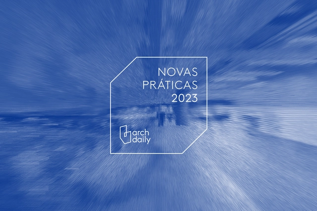 Novas Práticas ArchDaily 2023: inscrições abertas  - Imagem de Destaque