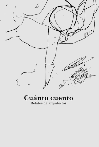 Presentación del libro: Cuánto cuento. Relatos de arquitectos - Imagen Principal