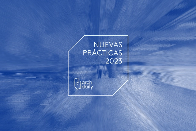 Nuevas Prácticas de ArchDaily 2023 se anunciarán este martes 13 de diciembre - Imagen Principal