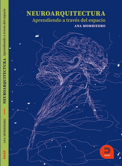 Neuroarquitectura: Aprendiendo a través del Espacio / Ana Mombiedro - Sustentabilidad Y Diseño Ecológico