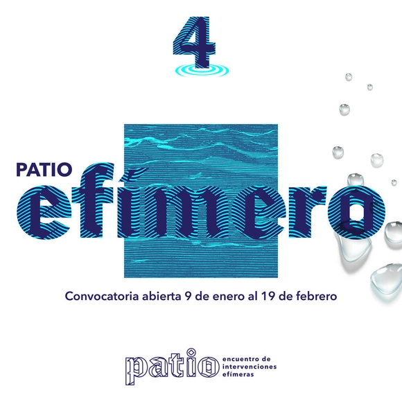 CONVOCATORIA ABIERTA: Cuarta edición de "Patio. Encuentro de intervenciones efímeras" - Imagen Principal