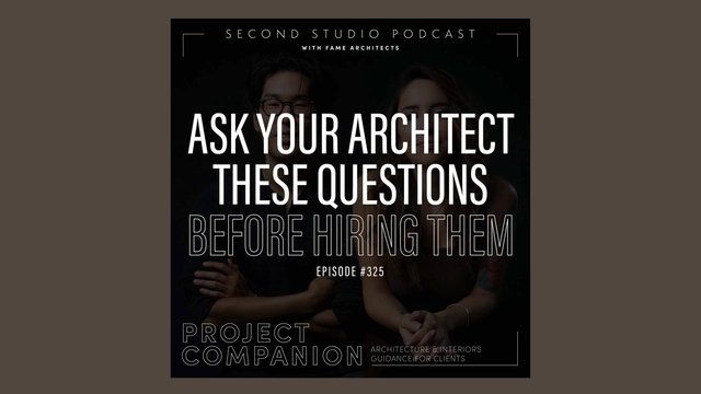 The Second Studio Podcast: 5 Questions to Ask Architects - Featured Image