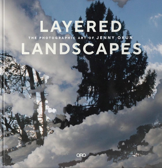 Layered Landscapes: The Photographic Art of Jenny Okun - Landscape