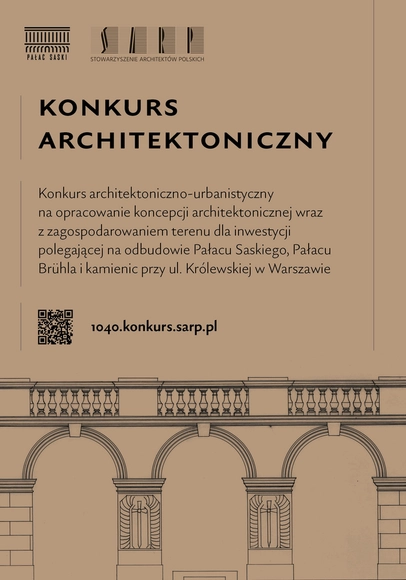 Call For Entries: Architectural And Urban Development Competition For The Development Of An Architectural Concept And Area Development For The Rebuilding Of The Saski Palace, Brühl Palace And Tenement Houses At Królewska Street In Warsaw - Featured Image