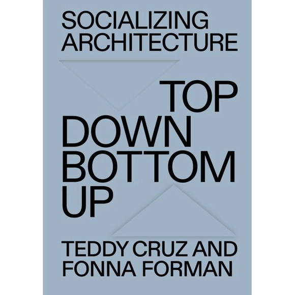 Socializing Architecture: Top-Down/Bottom-Up - Criticism