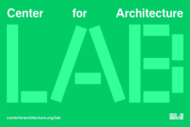 Open Call: Center for Architecture Lab - Featured Image