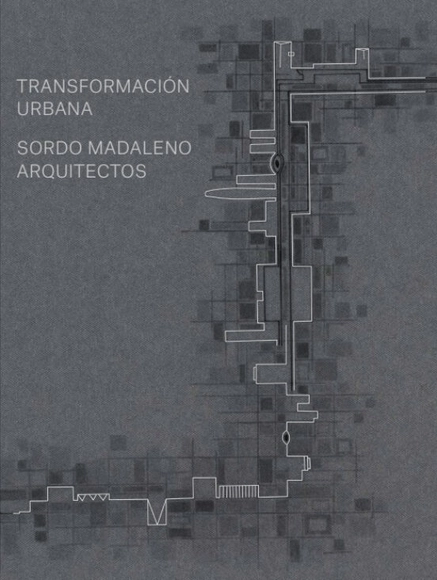 Transformación urbana. Sordo Madaleno Arquitectos - Arquitectos Y Oficinas