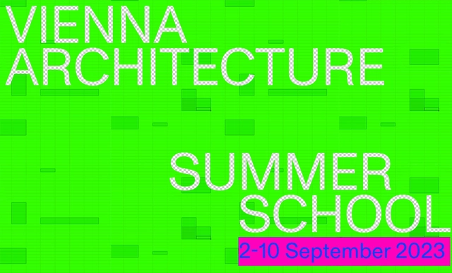 Call for applications - Vienna Architecture Summer School 2023 - Featured Image