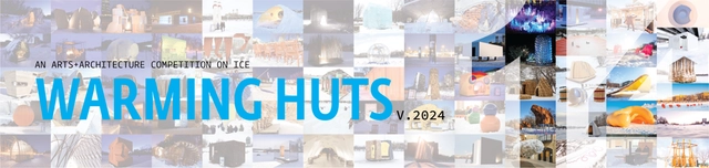Warming Huts: An Art + Architecture Competition On Ice v.2024 - Call for Submissions - Featured Image