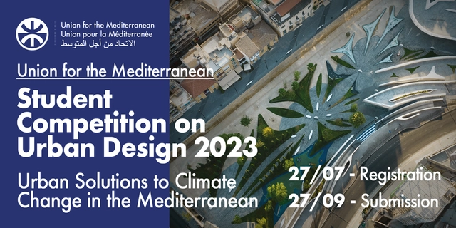 UfM Student Competition on Urban Design 2023: Urban Solutions to Climate Change in the Mediterranean - Featured Image