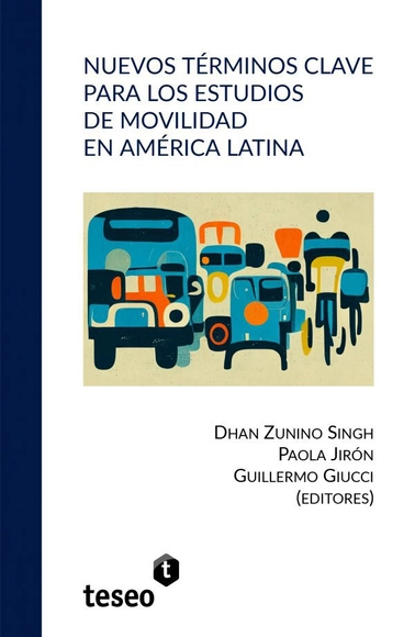 Nuevos términos clave para los estudios de movilidad en América Latina - Planificación Urbana Y De Territorio