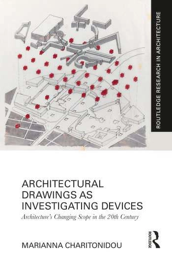 Architectural Drawings as Investigating Devices: Architecture’s Changing Scope in the 20th Century - Individual Architects & Firms