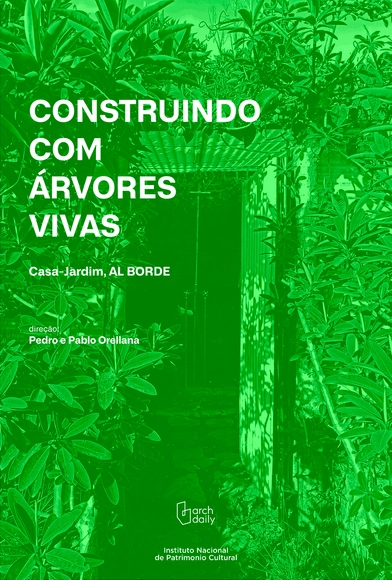 Estreia do documentário "Construindo com árvores vivas" por Al Borde - Imagem de Destaque