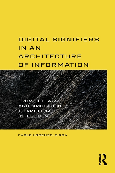 Digital Signifiers in an Architecture of Information: From Big Data and Simulation to Artificial Intelligence - Sustainability & Green Design