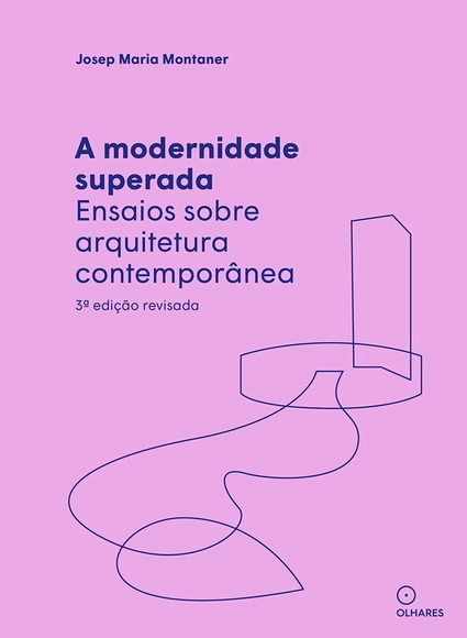 A modernidade superada. Ensaios sobre arquitetura contemporânea - Crítica
