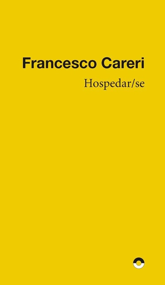 Hospedar(se) / Francesco Careri - Croquis Y Representación
