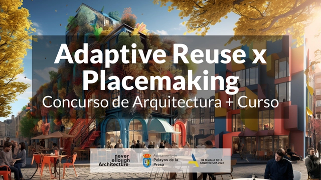Curso + Concurso: Adaptive Reuse x Placemaking - Imagen Principal