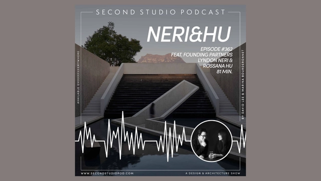 The Second Studio Podcast: Interview with Neri&Hu - Featured Image