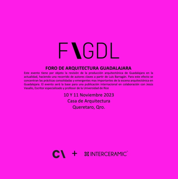 Casa de Arquitectura presenta "Foro de Arquitectura Guadalajara" el 10 y 11 noviembre  en Quéretaro - Imagen Principal
