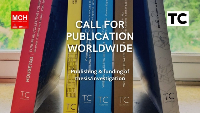 Support grant for research and publication of thesis/research on collective housing and the city, organised by MCH Master in Collective Housing UPM-ETH. - Featured Image