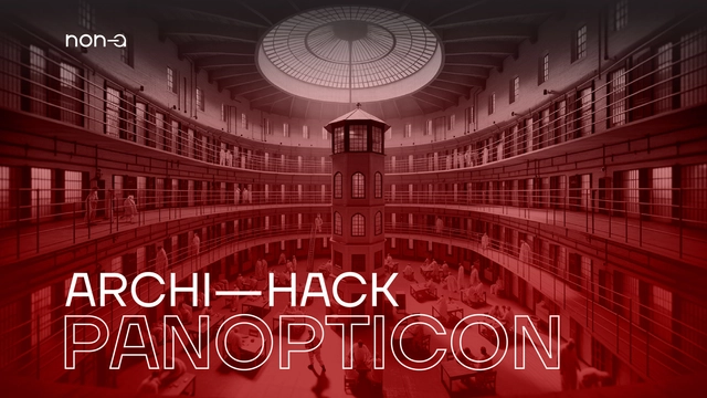 Archi-Hack: Panopticon / New Competition! - Featured Image