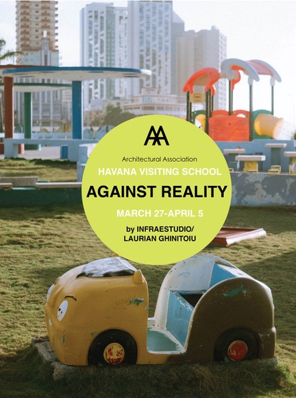 AA Visiting School Havana - Against Reality by Infraestudio and Laurian Ghinitoiu - Featured Image