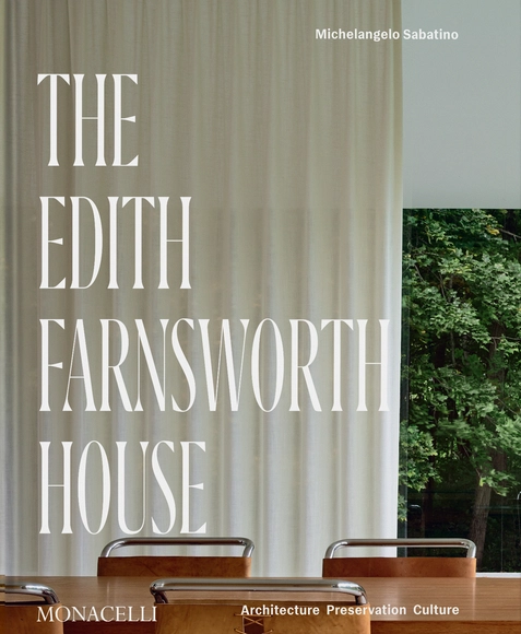 The Edith Farnsworth House - Individual Architects & Firms