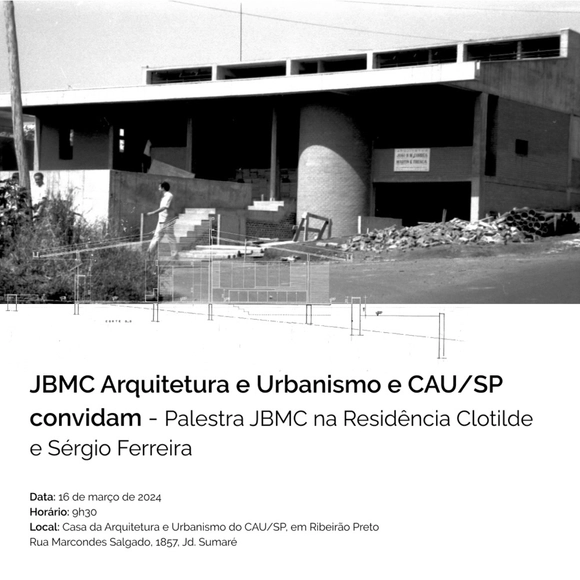 Explorando a memória e a arquitetura: JBMC Arquitetura e Urbanismo e CAU/SP realizam palestra na histórica Residência Clotilde e Sérgio Ferreira - Imagem de Destaque