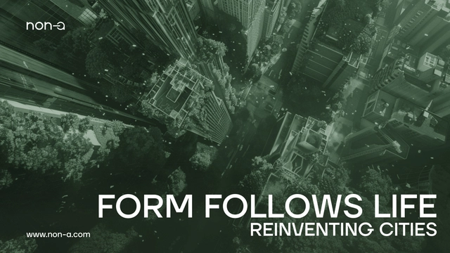 Form Follows Life: Reinventing Cities - Featured Image