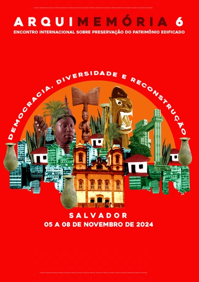 ArquiMemória 6 – Encontro Internacional sobre Preservação do Patrimônio Edificado - Imagem de Destaque