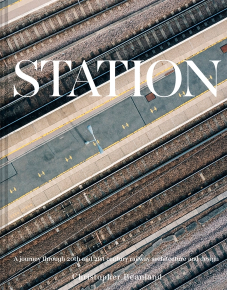 Station: A journey through 20th and 21st century railway architecture and design - Buildings