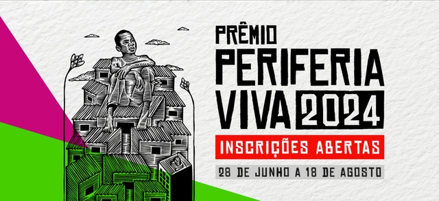 Inscrições abertas para o Prêmio Periferia Viva 2024 - Imagem de Destaque