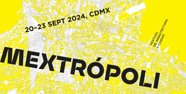 Descubre la programación para el Festival de Arquitectura y Ciudad Mextrópoli 2024 - Imagen Principal