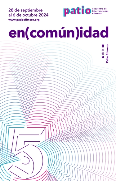 Patio Encuentro de Intervenciones Efímeras 5ta edición - Imagen Principal